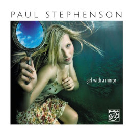 Stephenson Paul - Girl With A Mirror (SACD)