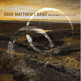 Dave Matthews Band - Take Me Back Live From The Gorge George WA 8 30 2025 (5LP Brown)