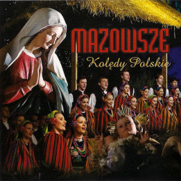 Zespół Pieśni I Tańca Mazowsze - Kolędy Polskie (CD)