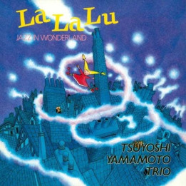 Yamamoto Tsuyoshi Trio - La La Lu - Jazz In Wonderland (Japan) (LP)