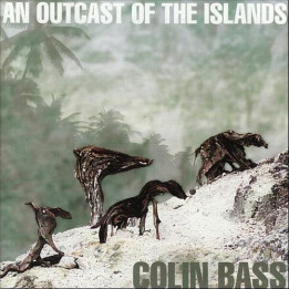 Bass Colin - An Outcast Of The Islands (CD)