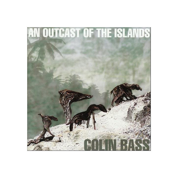 Bass Colin - An Outcast Of The Islands (CD)