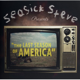 Seasick Steve - Last Season Of America (LP)