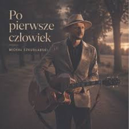 Szudłabski Michał - Po Pierwsze Człowiek (CD)