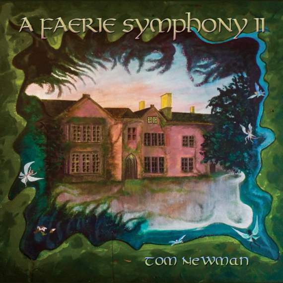 Tom-Newman-A-Faerie-Symphony-Ii