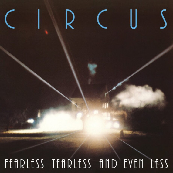 Circus-Fearless-Tearless-And-Even-Less